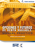 Opciones y Futuros de Renta Variable: Manual Práctico