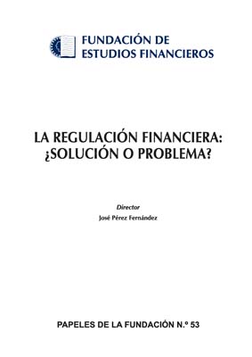 Regulación Financiera: Solución o Problema