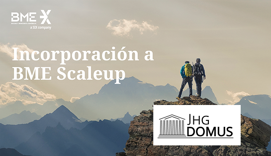 BME Scaleup da la bienvenida JHG Domus Socimi