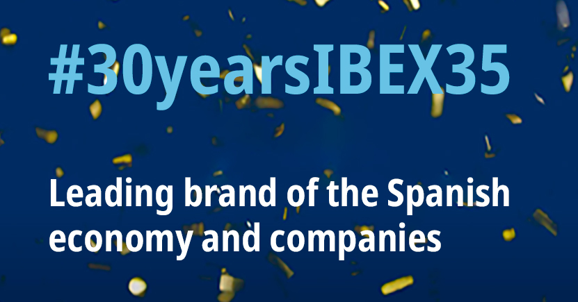 #30yearsIBEX35 Leading brand of the Spanish economy and companies