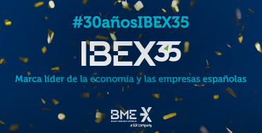 30º Aniversario del IBEX 35®